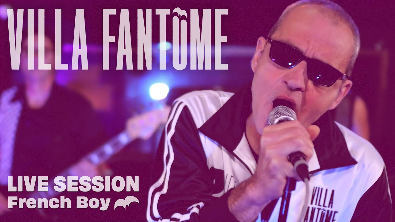 Villa Fantôme - French Boy (Live Session)