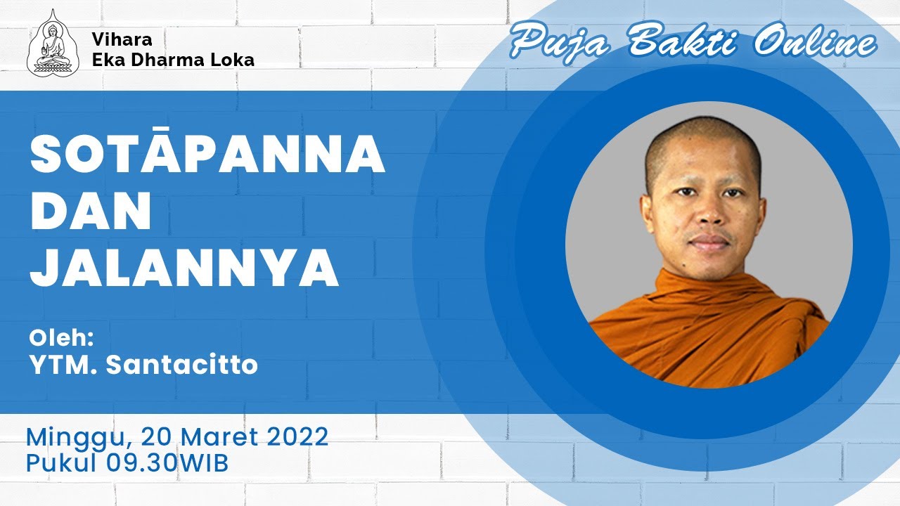 YTM Santacitto | Sotapanna Dan Jalannya | Puja Bakti Online | 20 Maret 2022