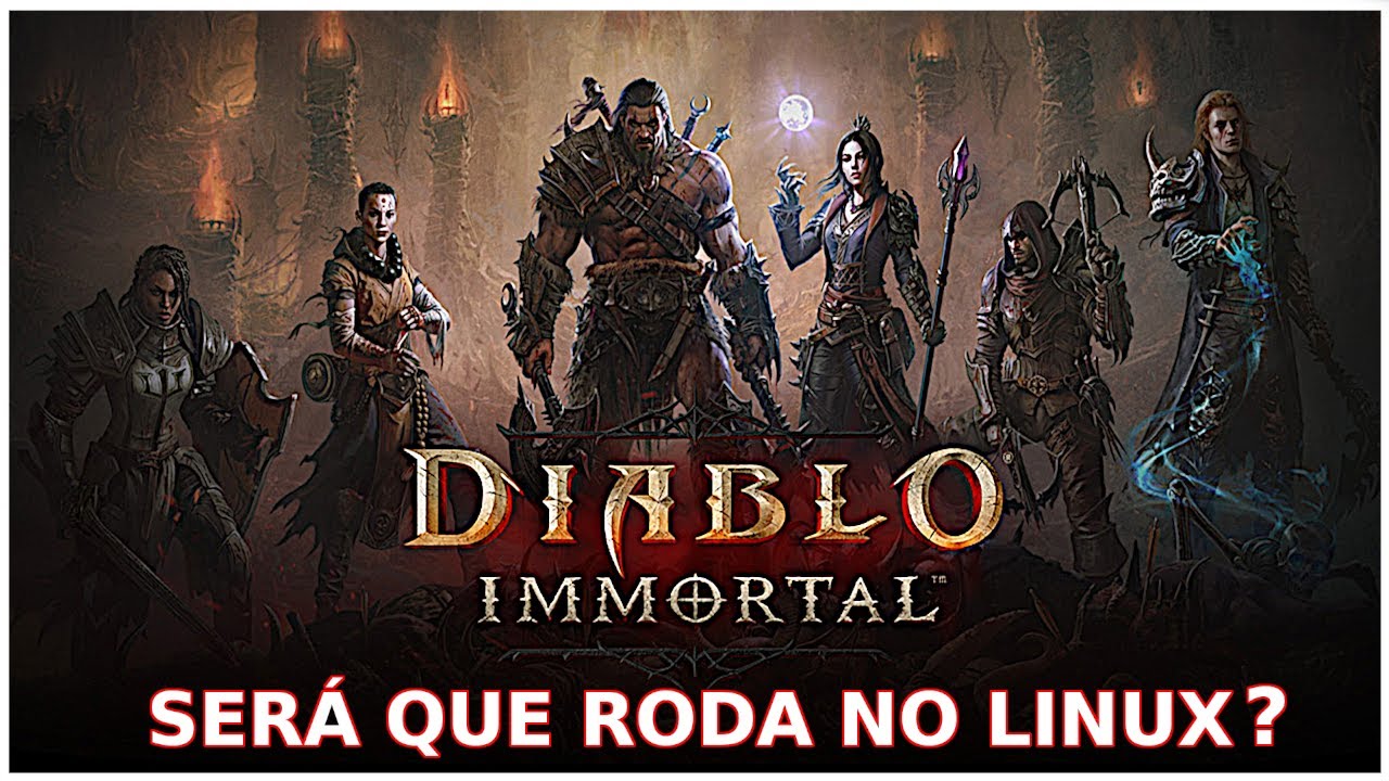 Diablo Immortal Roda no Linux?