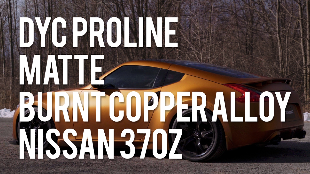 DYC ProLine Matte Burnt Copper Alloy Nissan 370Z Peelable Paint Transformation