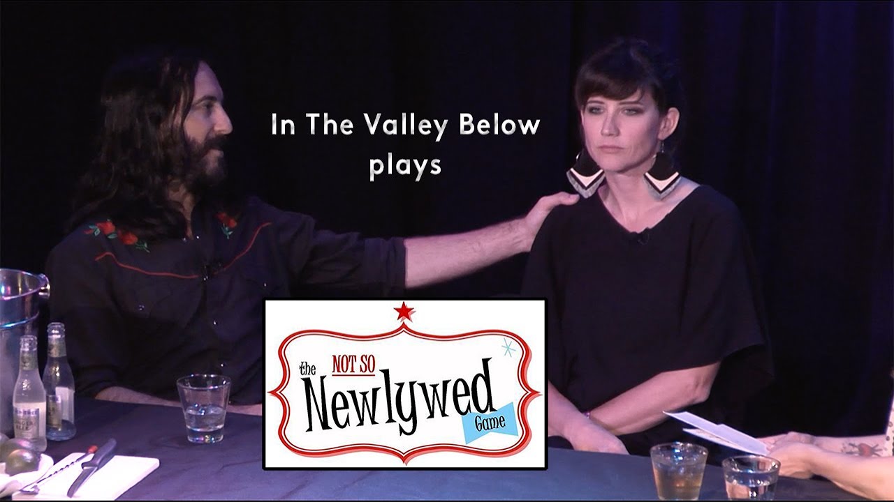In The Valley Below Plays The Newlywed Game