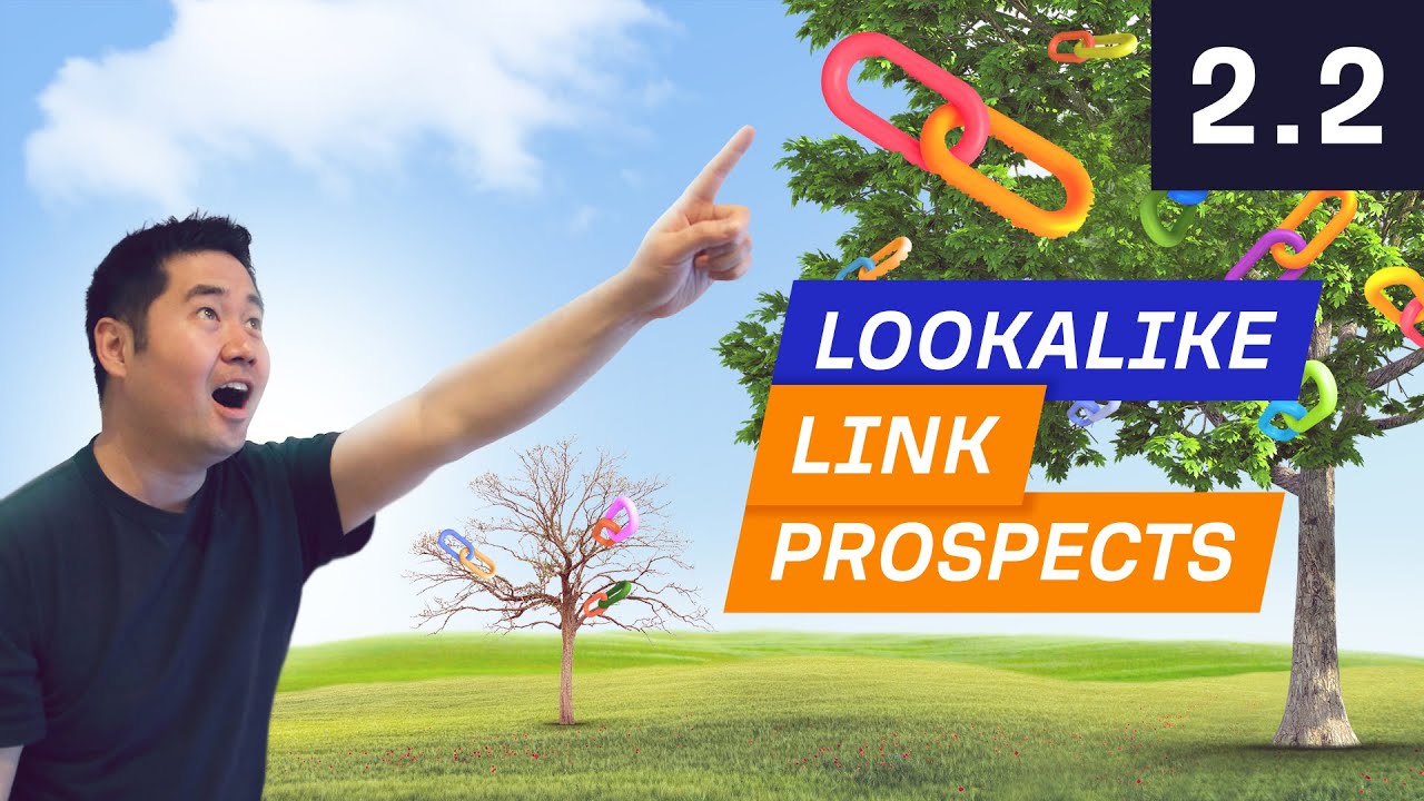 How to Grow Your List of Prospects With &ldquo;Lookalike Prospects&rdquo; - 2.2. Link Building Course