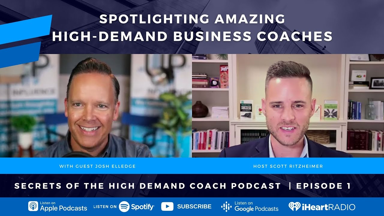 Spotlighting Amazing, High-Demand Business Coaches with Scott Ritzheimer - Ep. 1
