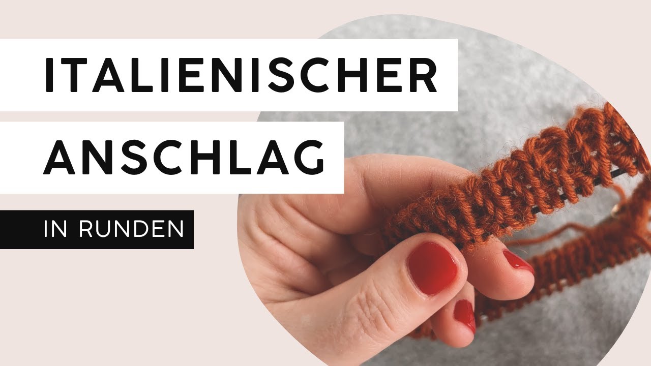 Italienischer Maschenanschlag (in Runden) | garninchen • #stricken