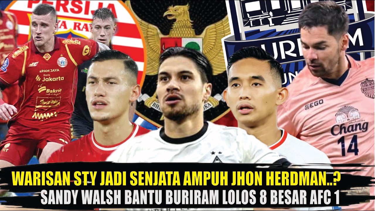 WARISAN TAKTIK LAMA KEMBALI DIPAKAI - Sandy Walsh Bantu Buriram United Di AFC #timnasindonesia #pssi
