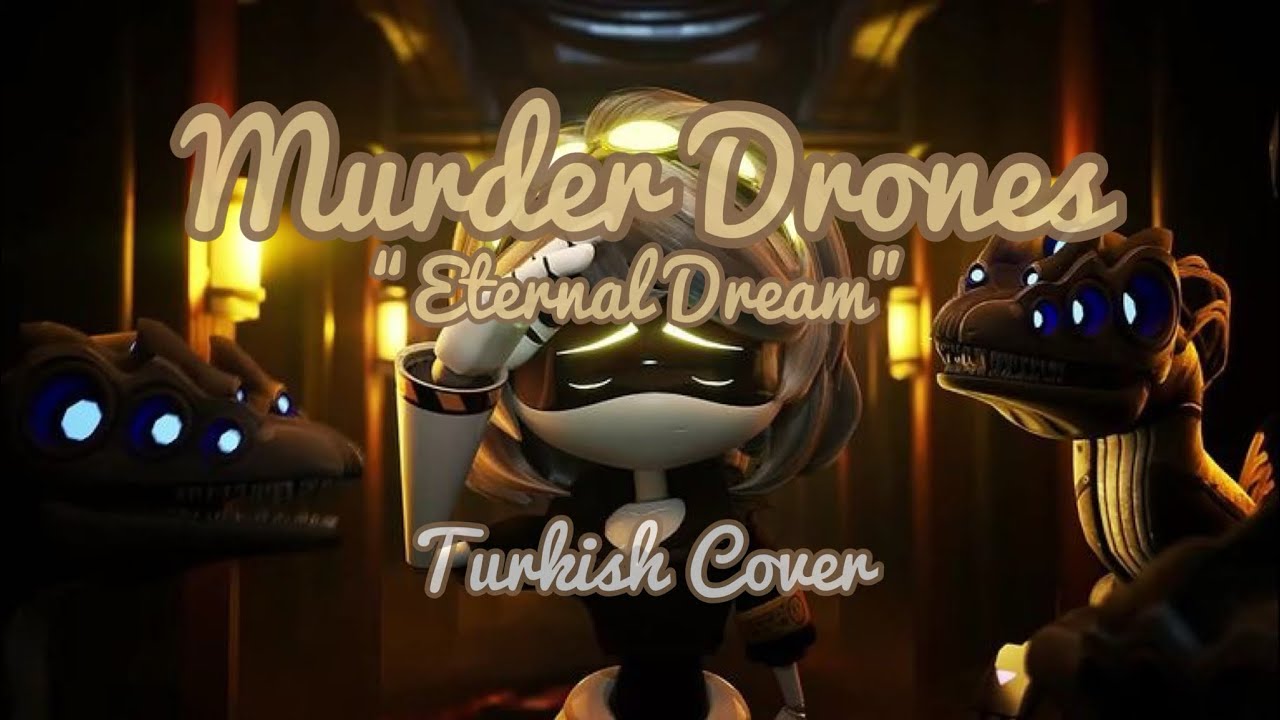 Murder Drones - Eternal Dream || Turkish Cover @Miirai