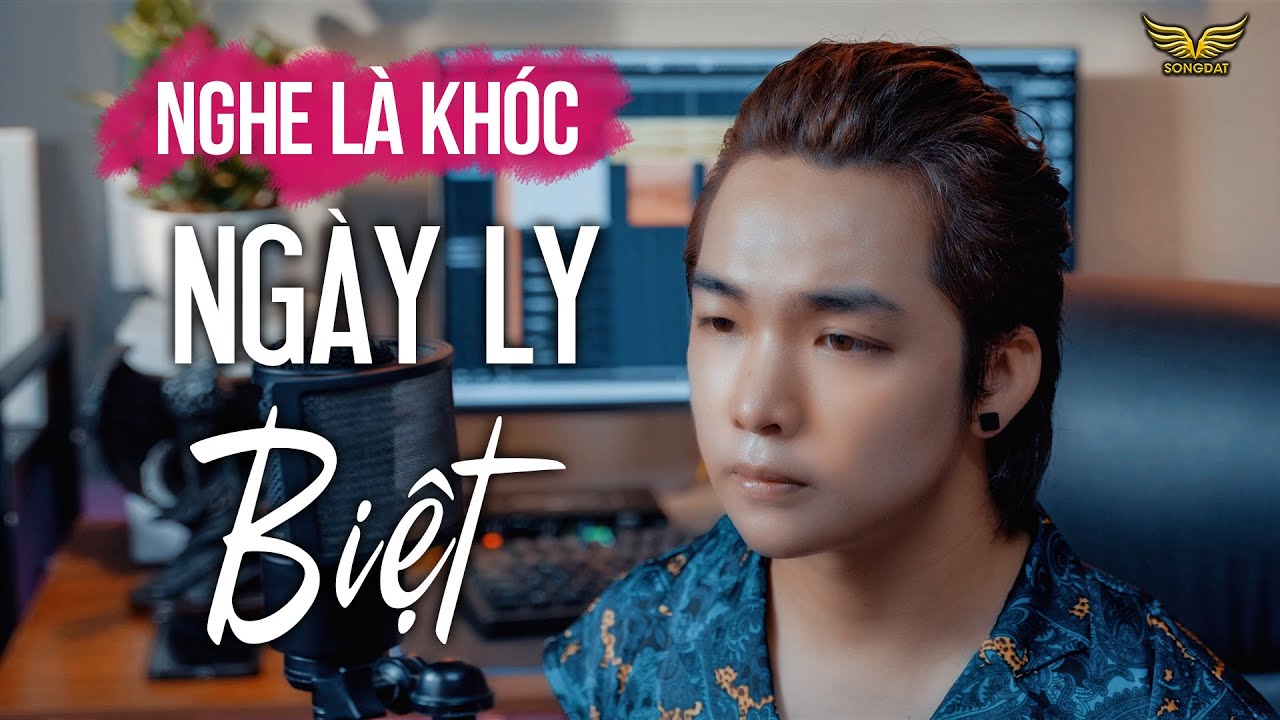 NGÀY LY BIỆT - ĐẠT KHÓI x HOT TIKTOK Nếu một ngày hai chúng ta không còn yêu