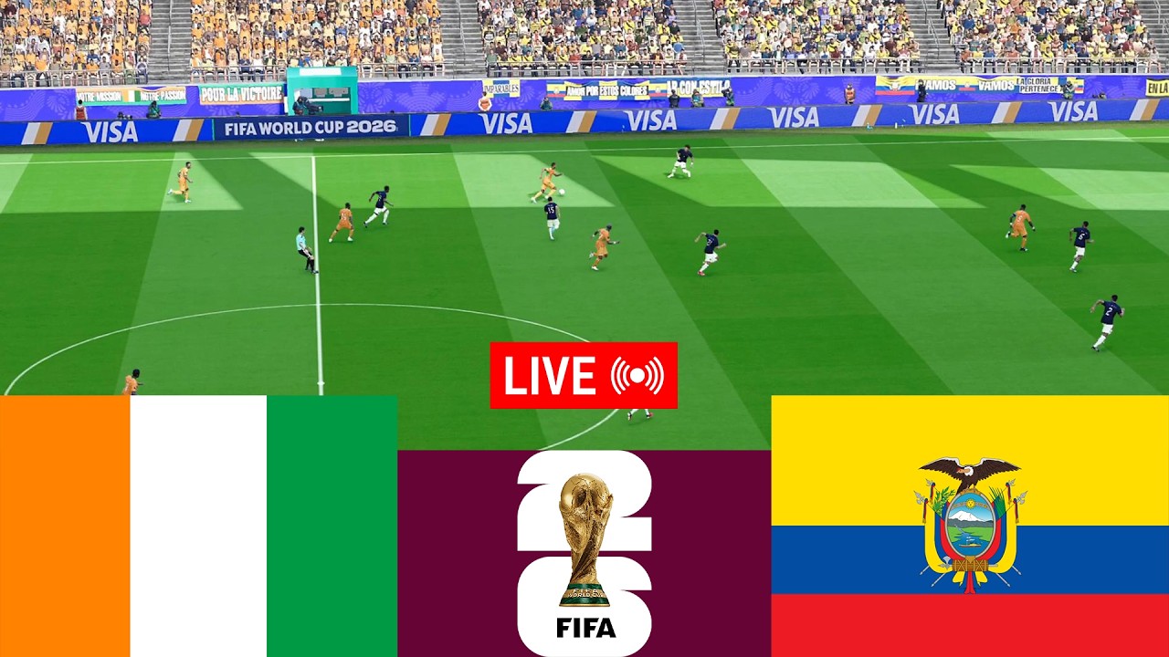 [LIVE] C&ocirc;te d&rsquo;Ivoire vs Ecuador. World Cup 2026 Full Match - Video Game Simulation