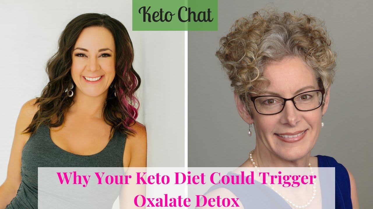 Keto Chat Episode 135: Why Your Keto Diet Could Trigger Oxalate Detox