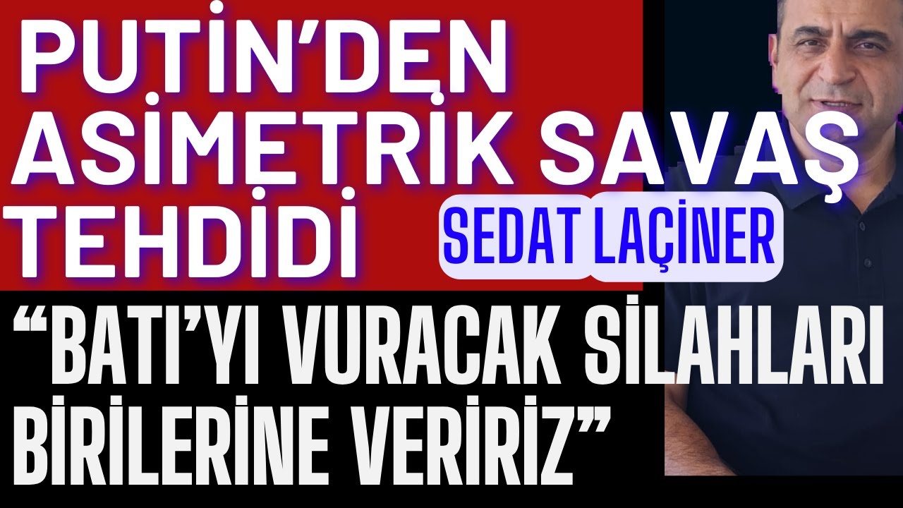 Putin'den Asimetrik Savaş Tehdidi: 