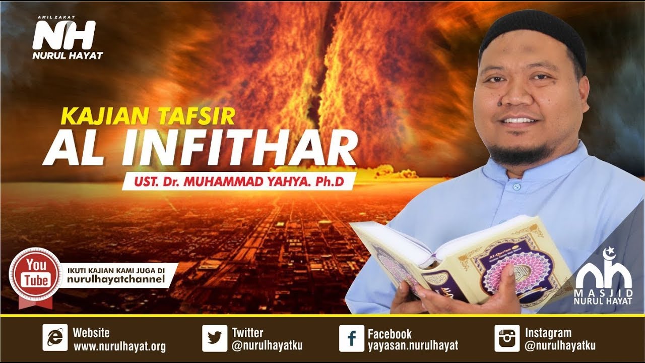 TAFSIR  SURAT AL INFITHAR ~ Oleh: Ust. Dr. Muhammad Yahya. Ph.D