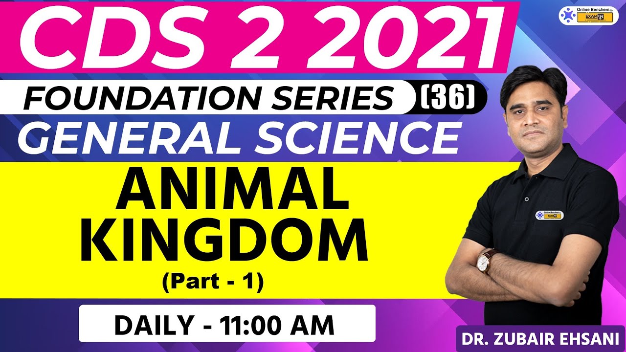 CDS 2 2021 || Animal Kingdom (Part - 1) || Science Preparation || Zubair Sir || Online Benchers