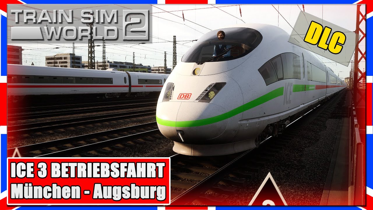 Train Sim World 2 | ICE | BETRIEBSFAHRT! | München Augsburg | TSW 2 [PC|Deutsch]
