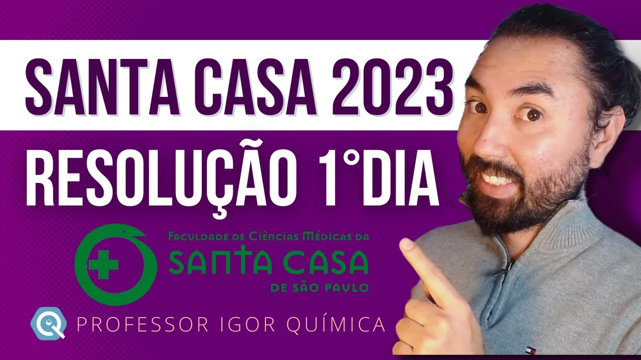 SANTA CASA 2023 | Primeiro Dia | Química