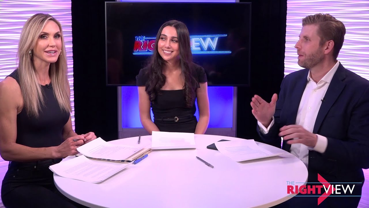WATCH: The Right View with Lara Trump, Eric Trump, and Danielle D'Souza Gill!