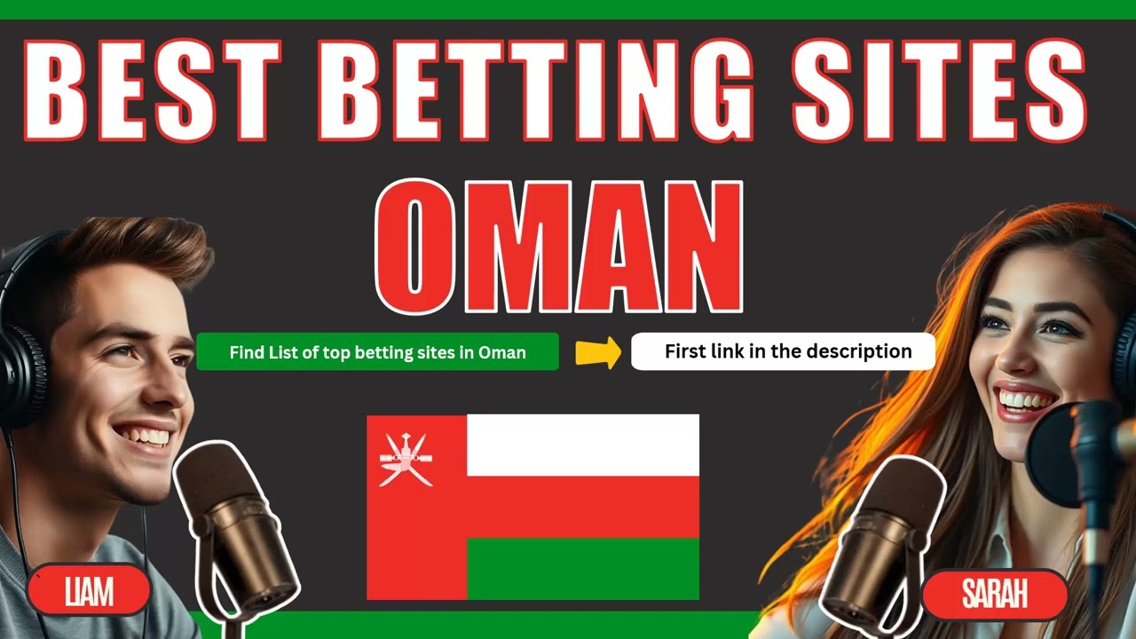 The Best Betting Sites in Oman | Top 10 Sportsbooks 2025