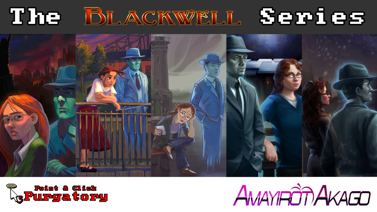 Point & Click Purgatory - The Blackwell Series