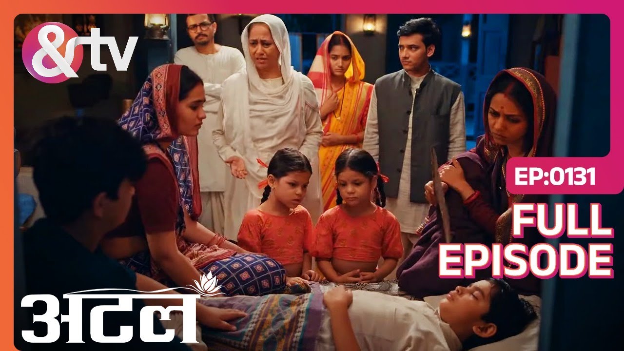 क्या Sudarshan से घबराया Atal का परिवार? | Atal | Full Ep 131| @andtvchannel