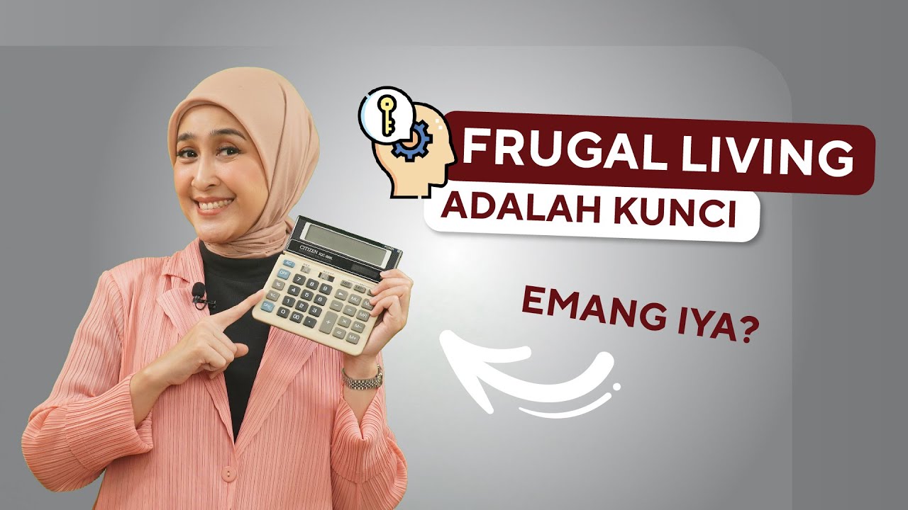 Frugal Living adalah Kunci, Emang Iya? #frugalliving #financialgoals #financialplanning