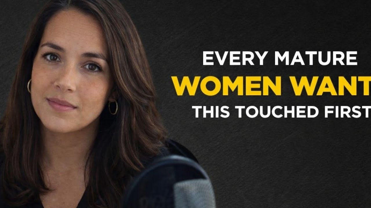 Every Mature Woman Wants This First | Emotional Intelligence & High-Value Attraction