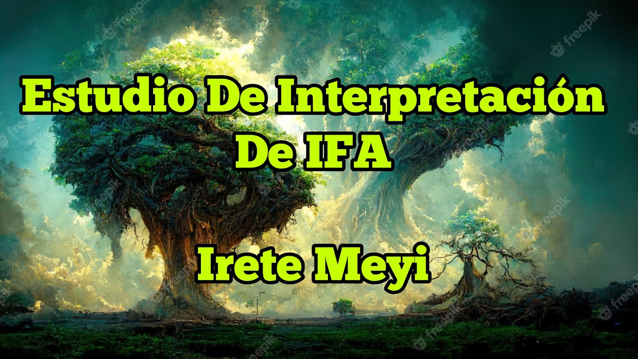 Irete Meyi,Irete Melli.Irete Meyi Interpretación y Estudio.Fragmento de Las Clases de Ifa Impartidas