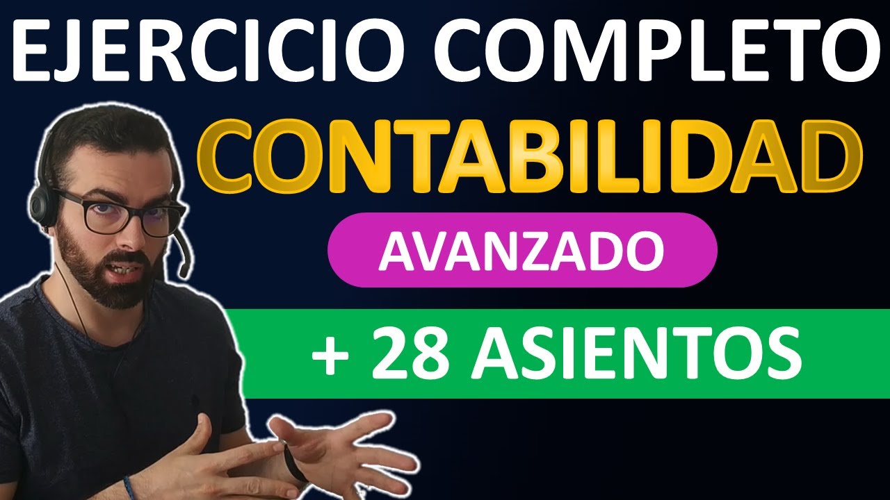 28 Asientos Contables 👨‍🏫 | Ejercicio de CONTABILIDAD (Completo) | Curso Contabilidad Básica #6