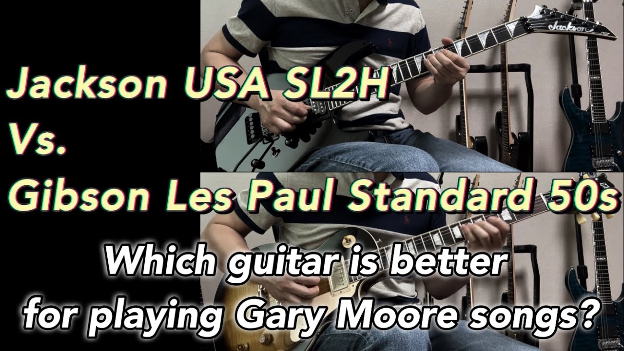 Jackson vs. Gibson : Which guitar is better for playing Gary Moore songs?