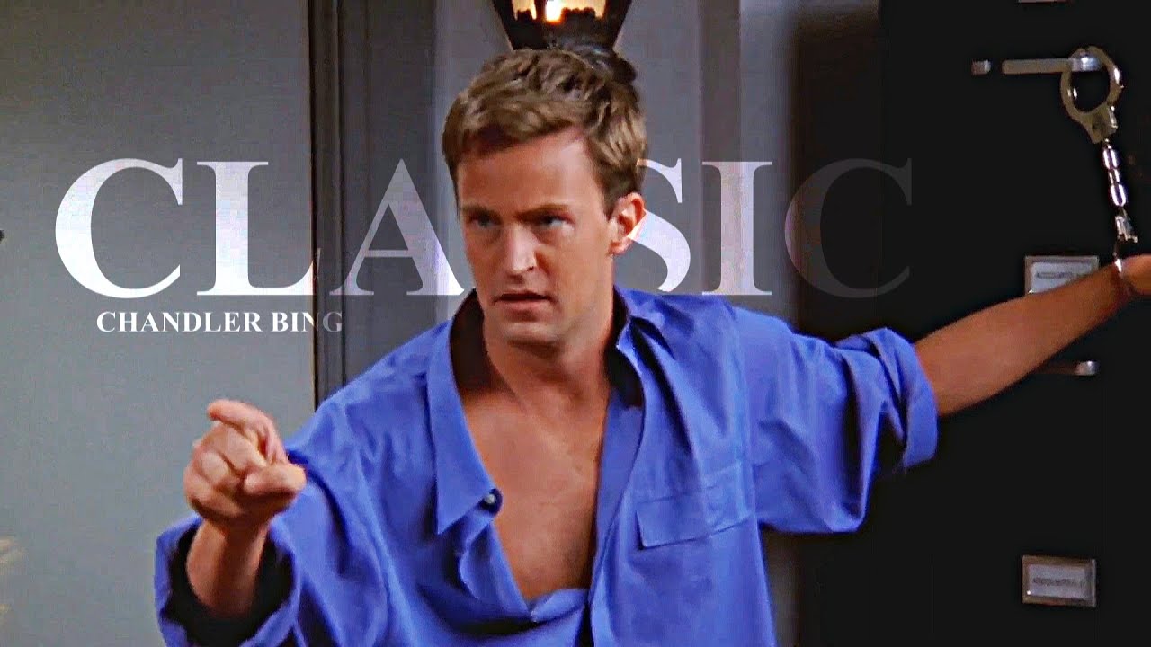 Classic ||  Chandler Bing (Rest in peace Matthew Perry)