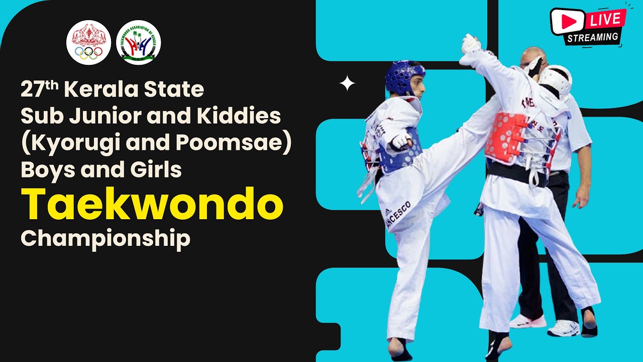 27th Kerala State Sub Junior and Kiddies (Kyorugi and Poomsae) Boys and Girls Taekwondo Championship