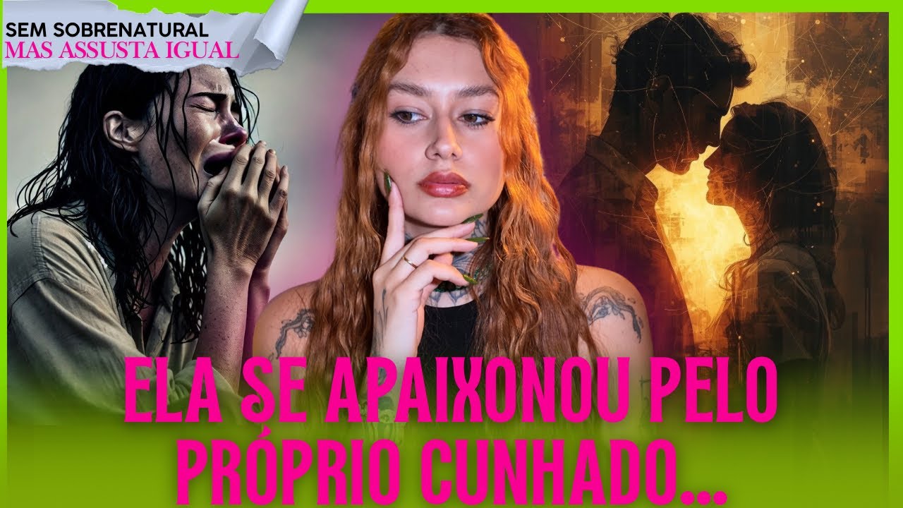 O IRMÃO DO MEU MARIDO, E A DESGRAÇA FAMILIAR! 