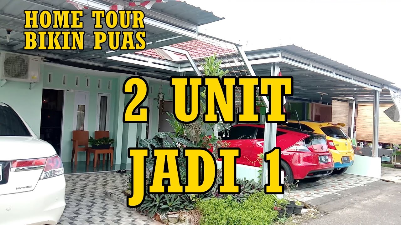 Home Tour Type 30 - DUA UNIT RUMAH JADI SATU