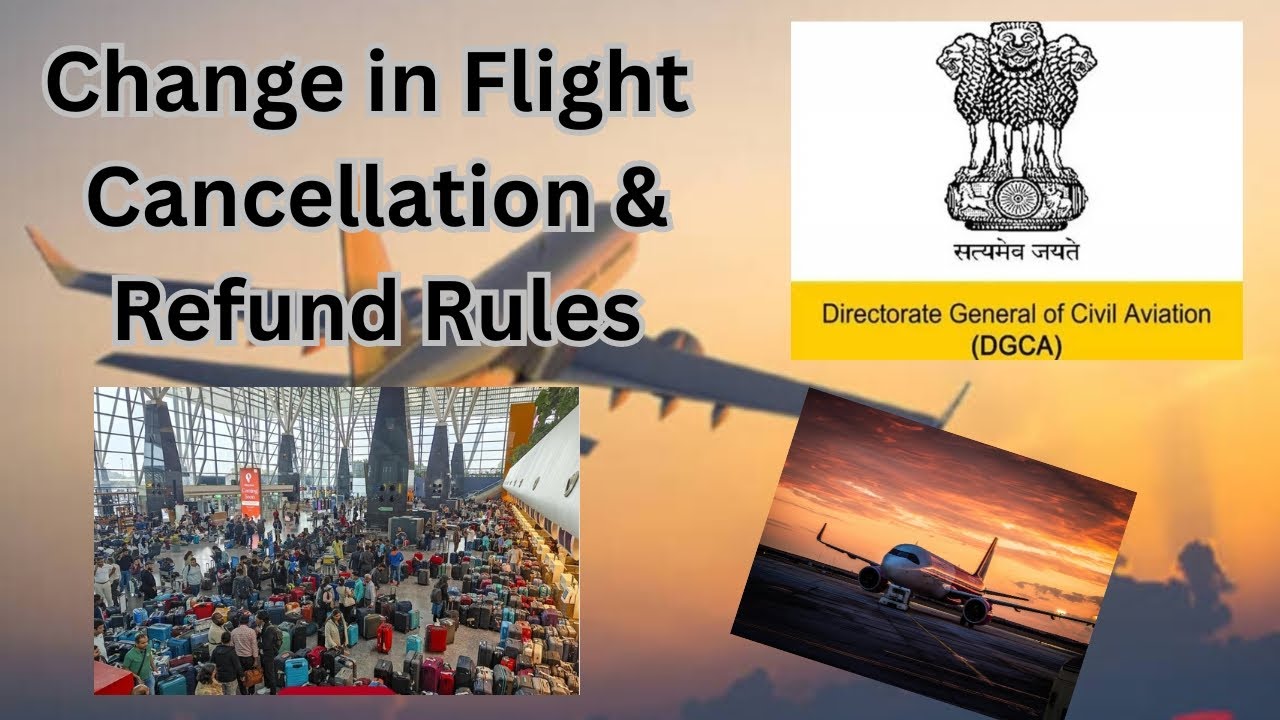 CHANGE in Flight Cancellation and Refund Rules....