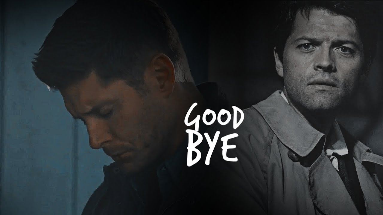 Dean & Cas // Goodbye (+13x01)
