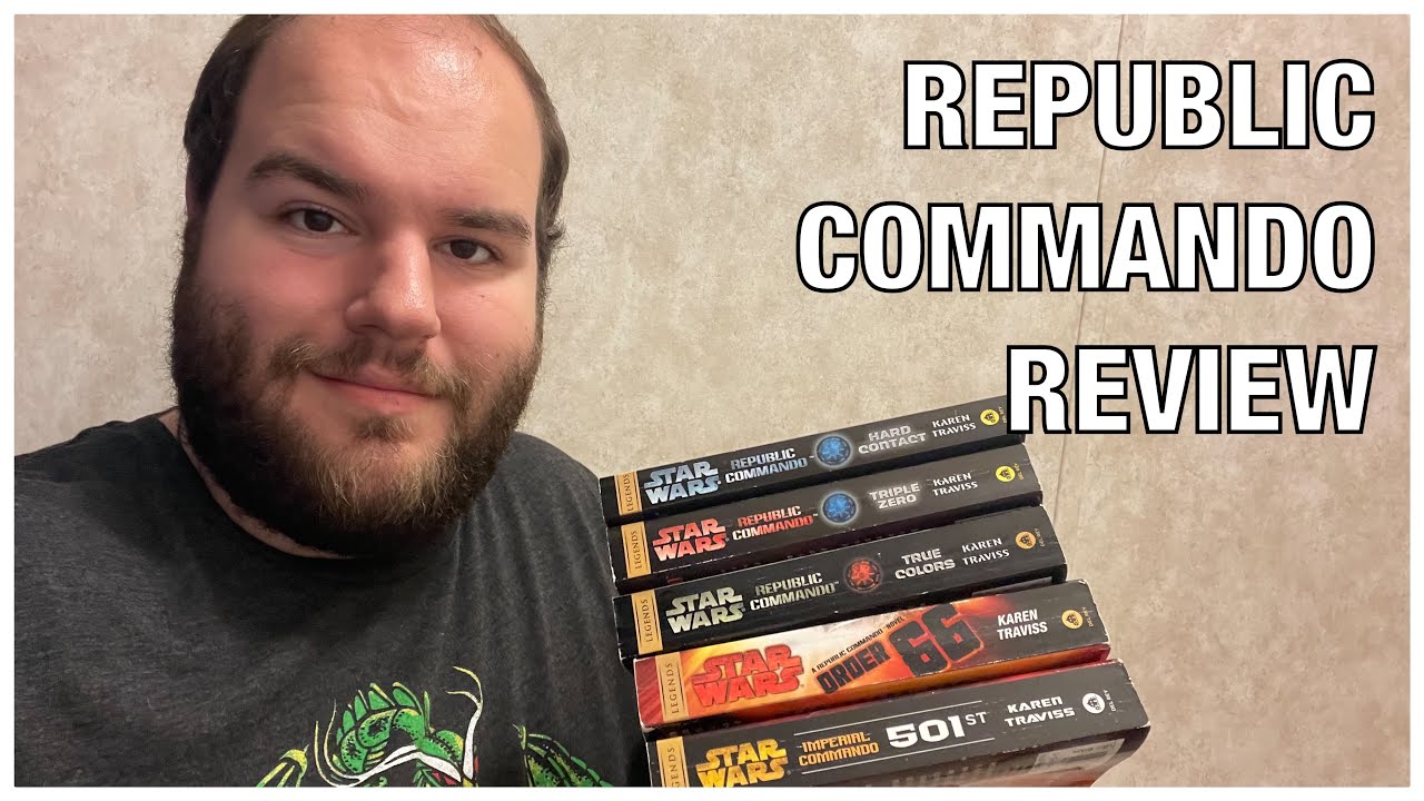 Star Wars: Republic Commando Series by Karen Traviss — Book Review