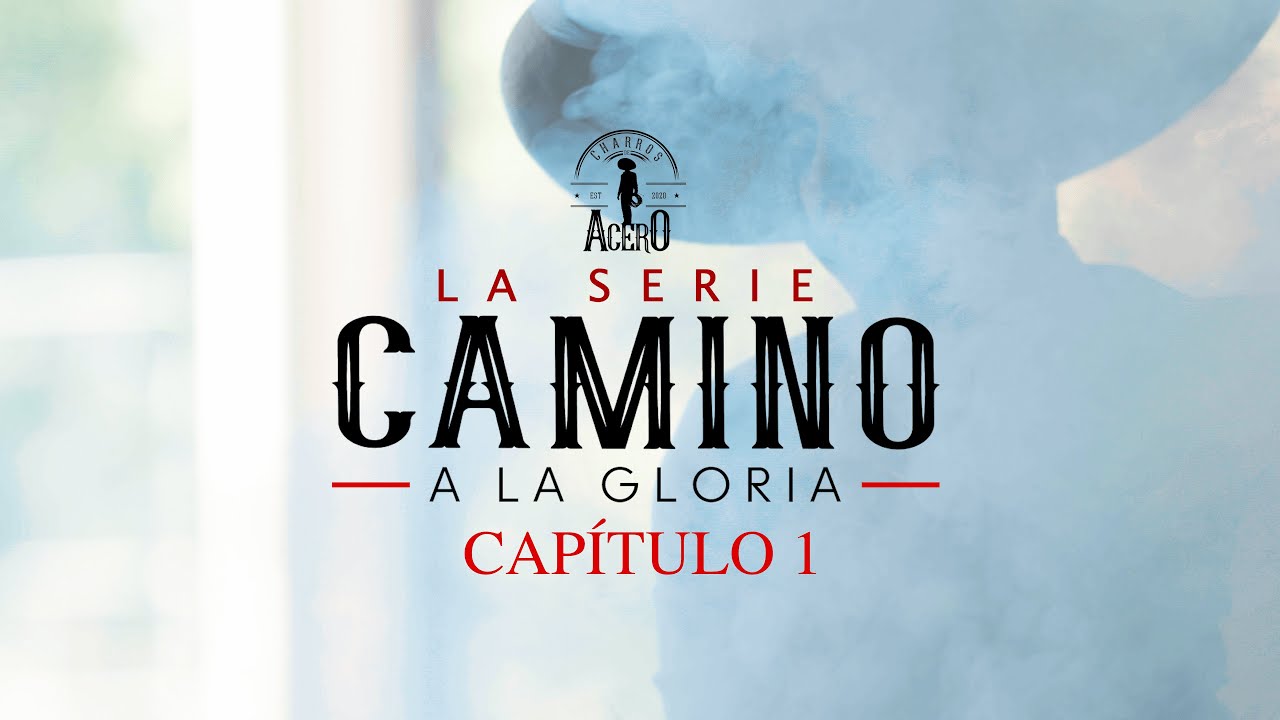 Charros de Acero “Camino a la Gloria” 2023 / Capítulo l