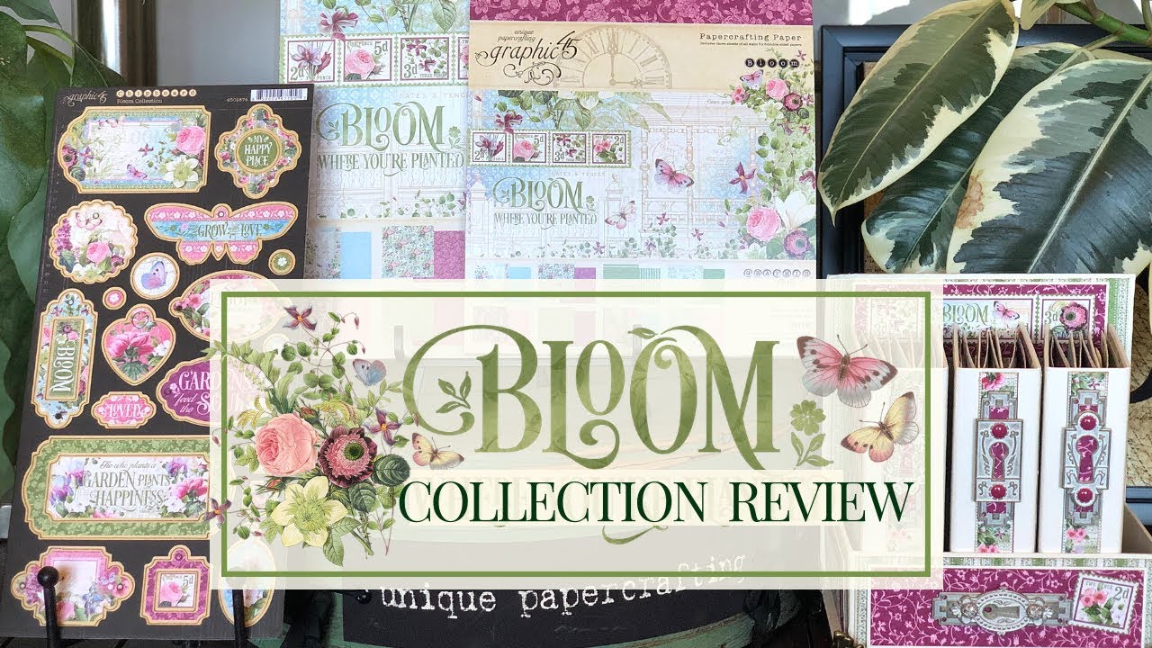 Bloom by Graphic 45 Collection Reveal