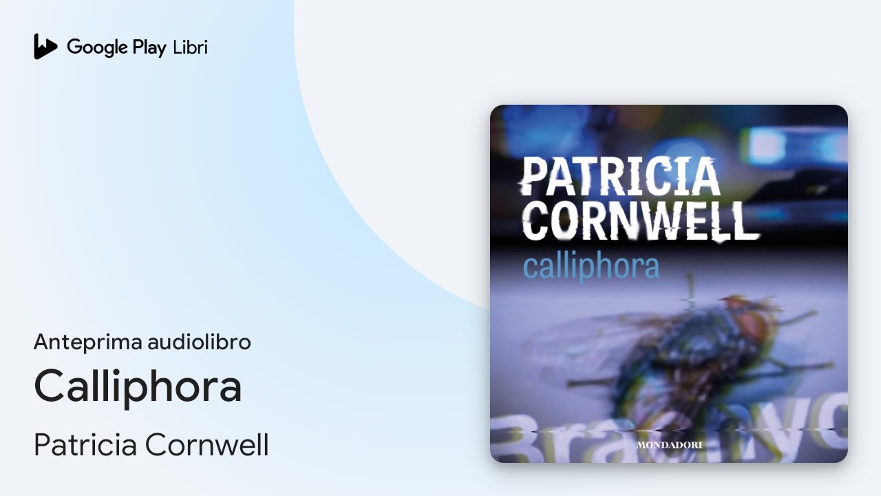 Calliphora di Patricia Cornwell · Anteprima audiolibro