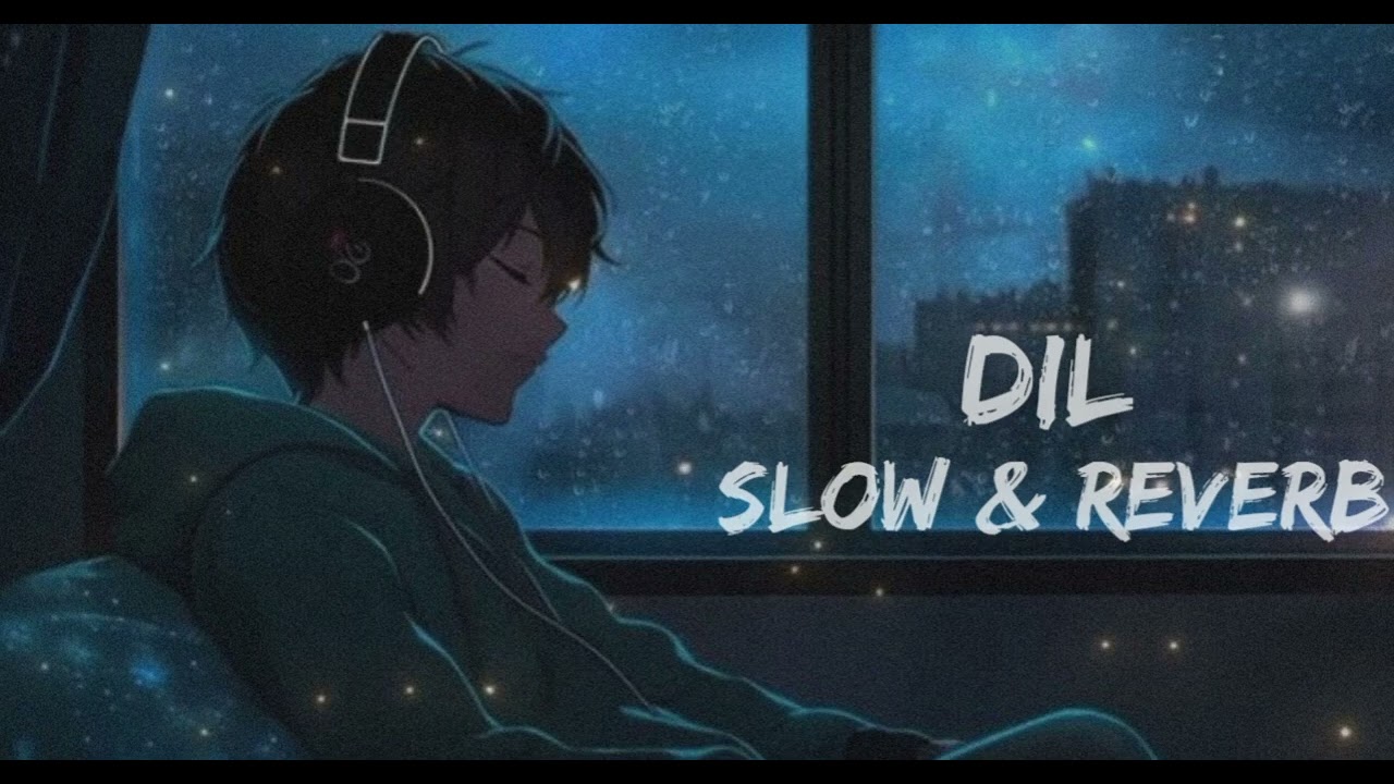 Dil ❤️ || Slow & Reverb Hindi Mashup Song || Love Story Hindi Lyric || Arjit Singh Sad Song...