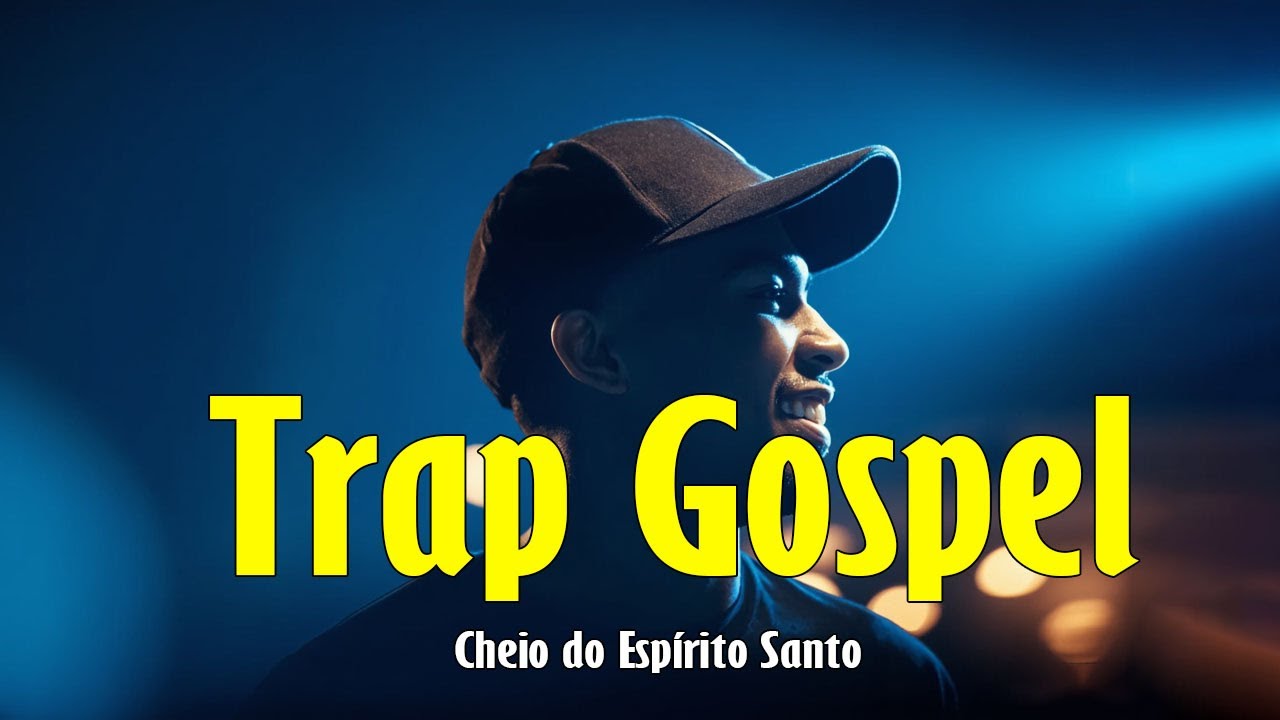 Trap Gospel | 10 Louvores Profundos e Cheios do Espírito Santo| Álbum Completo 2025