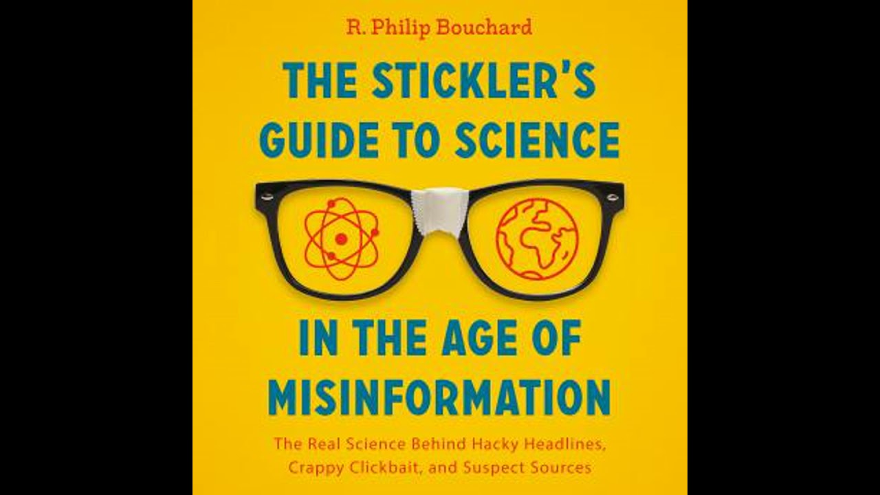 Stickler's Guide to Science in the Age of Misinformation: The Real Science Behind Hacky Headlines,