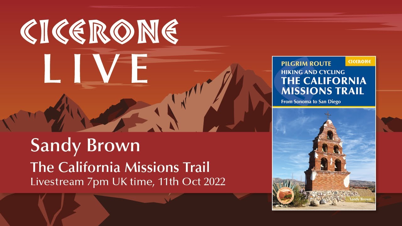 Hiking and Cycling the California Missions Trail; Expert advice from guidebook author Sandy Brown