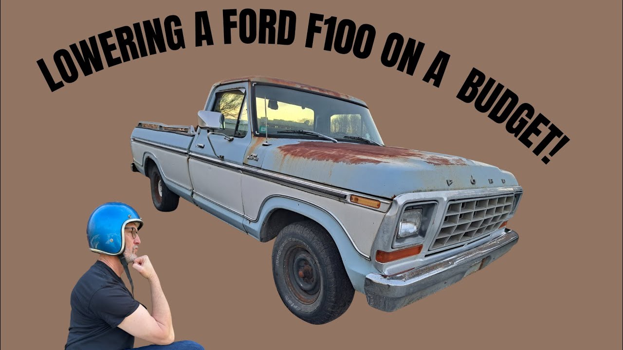 Lowering a Ford F-100… On a BUDGET!? Can I do it!?