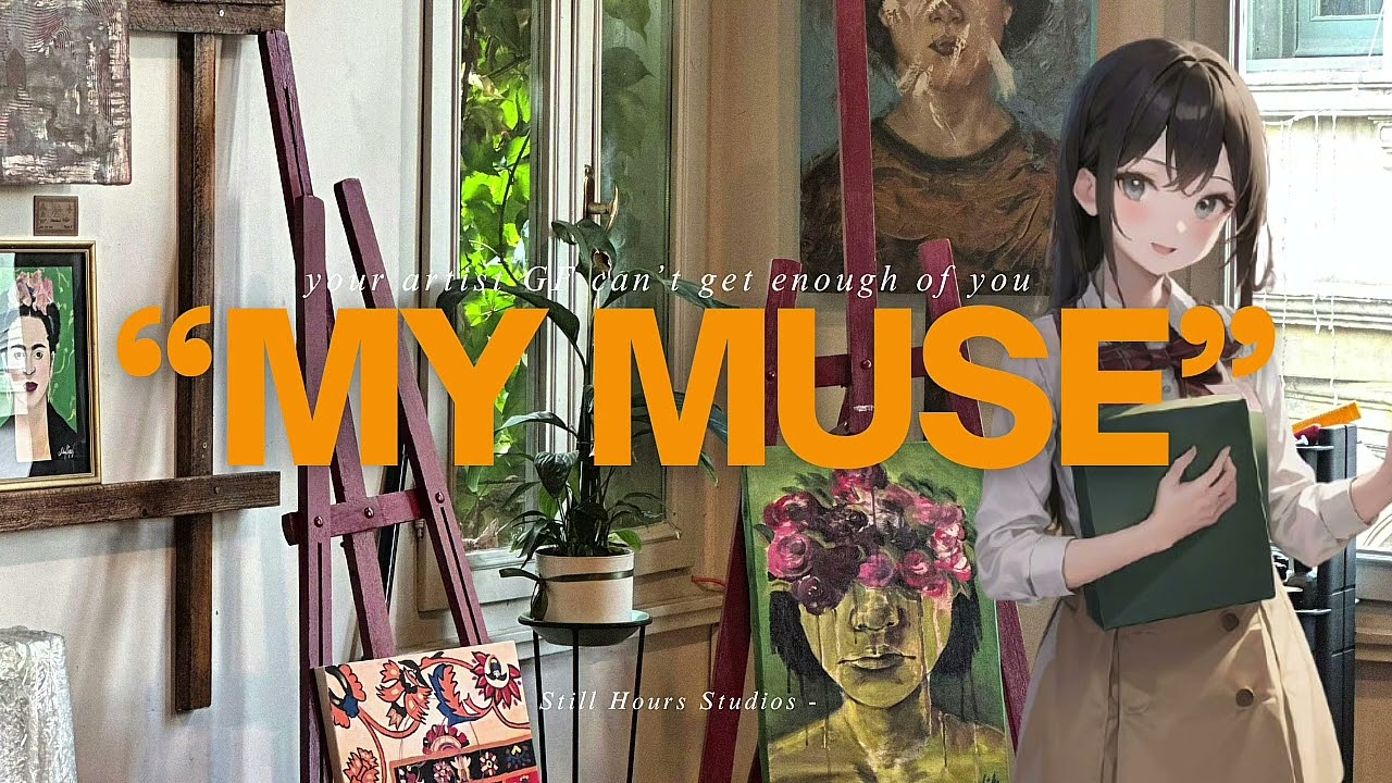 [F4A] [ASMR] Your Artist GF Can’t Get Enough Of Her Muse