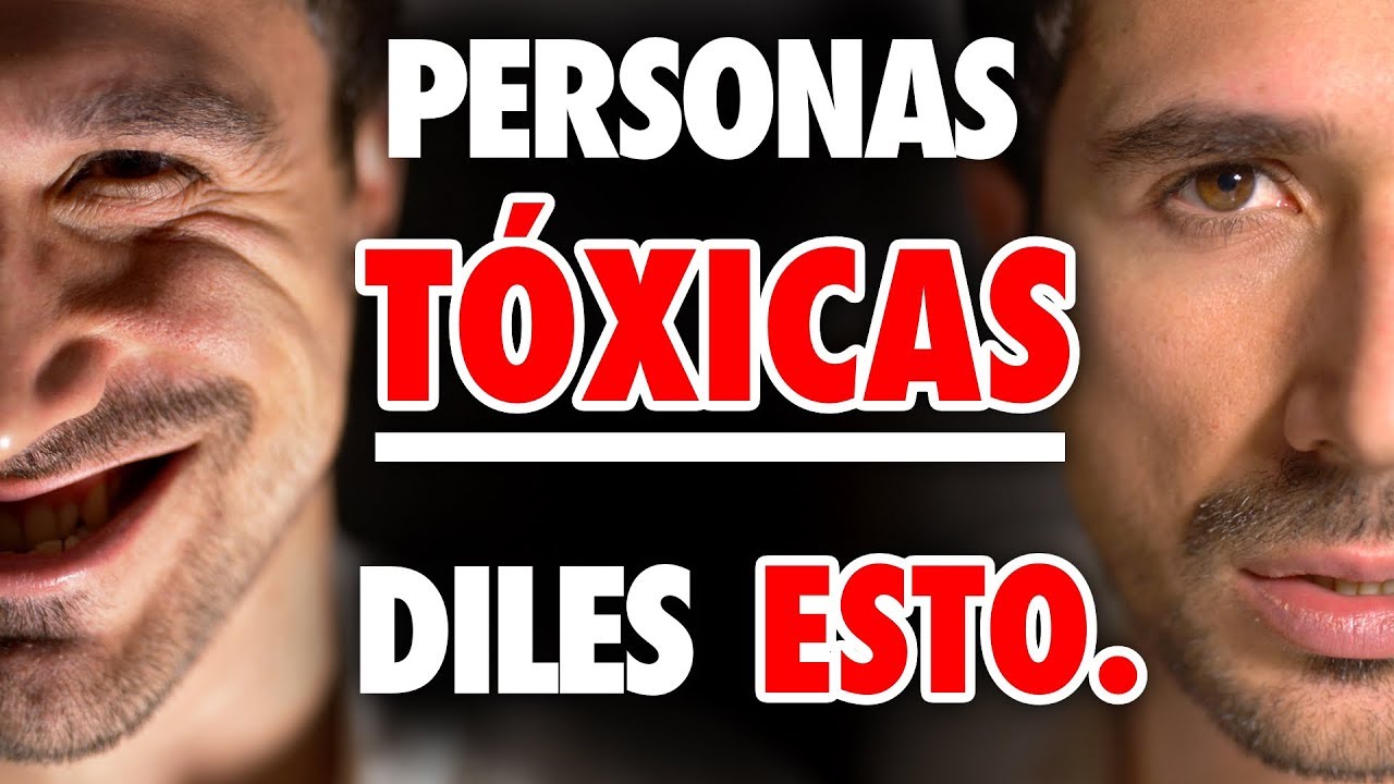 Personas Tóxicas que Absorben tu Energía, Como Actuar Ante Ellas para Evitarlas