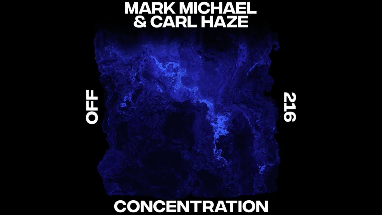 Mark Michael, Carl Haze - Concentration - OFF216