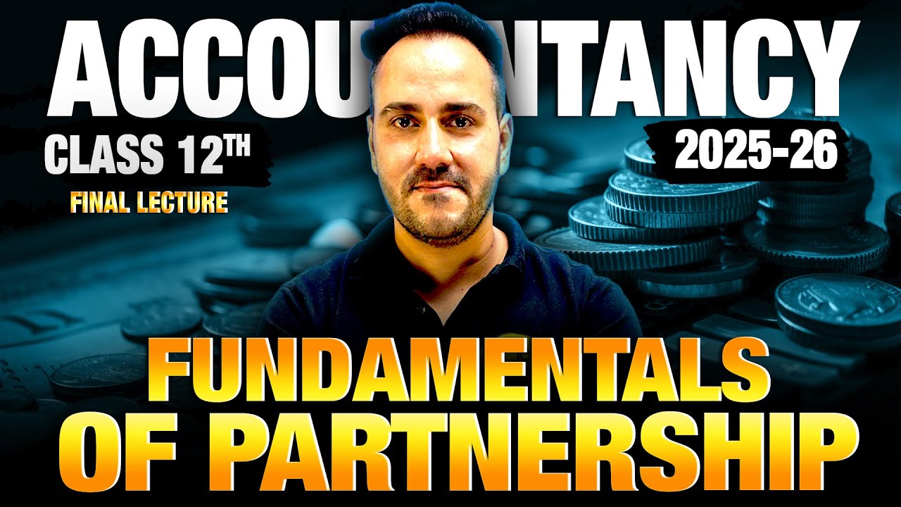 Fundamentals of Partnership | Class 12 Accountancy | Final Lecture by Ushank Sir | Board Exam 2025