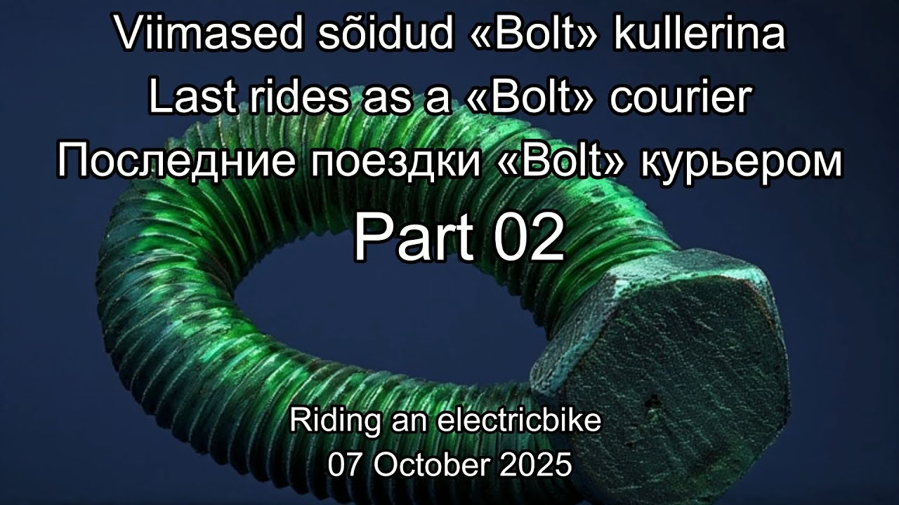 Viimsed sõidud Bolt kullerina. Last rides as a «Bolt» courier. Последние поездки «Bolt» курьером #02