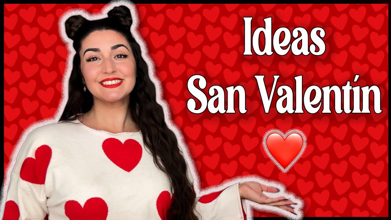 ❤️ Ideas para San Valentín FÁCILES Y BARATAS ❤️ | La Pelo