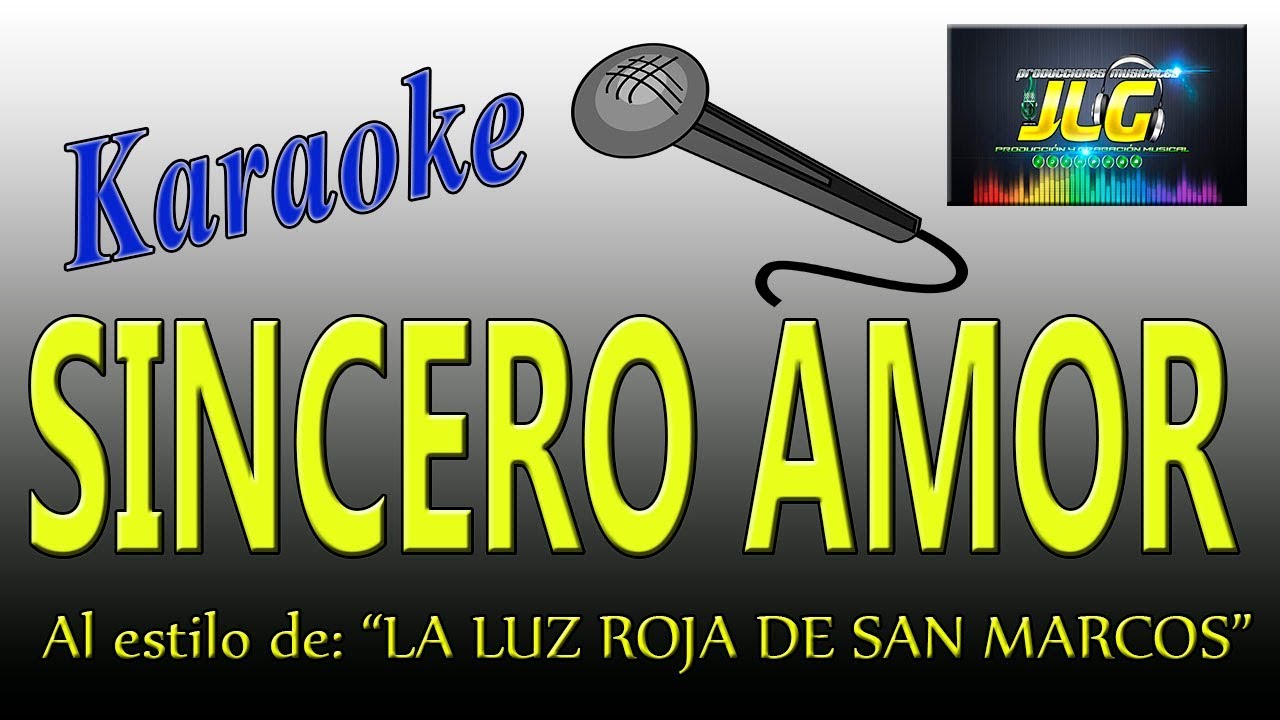 SINCERO AMOR -Karaoke- La luz Roja de San Marcos