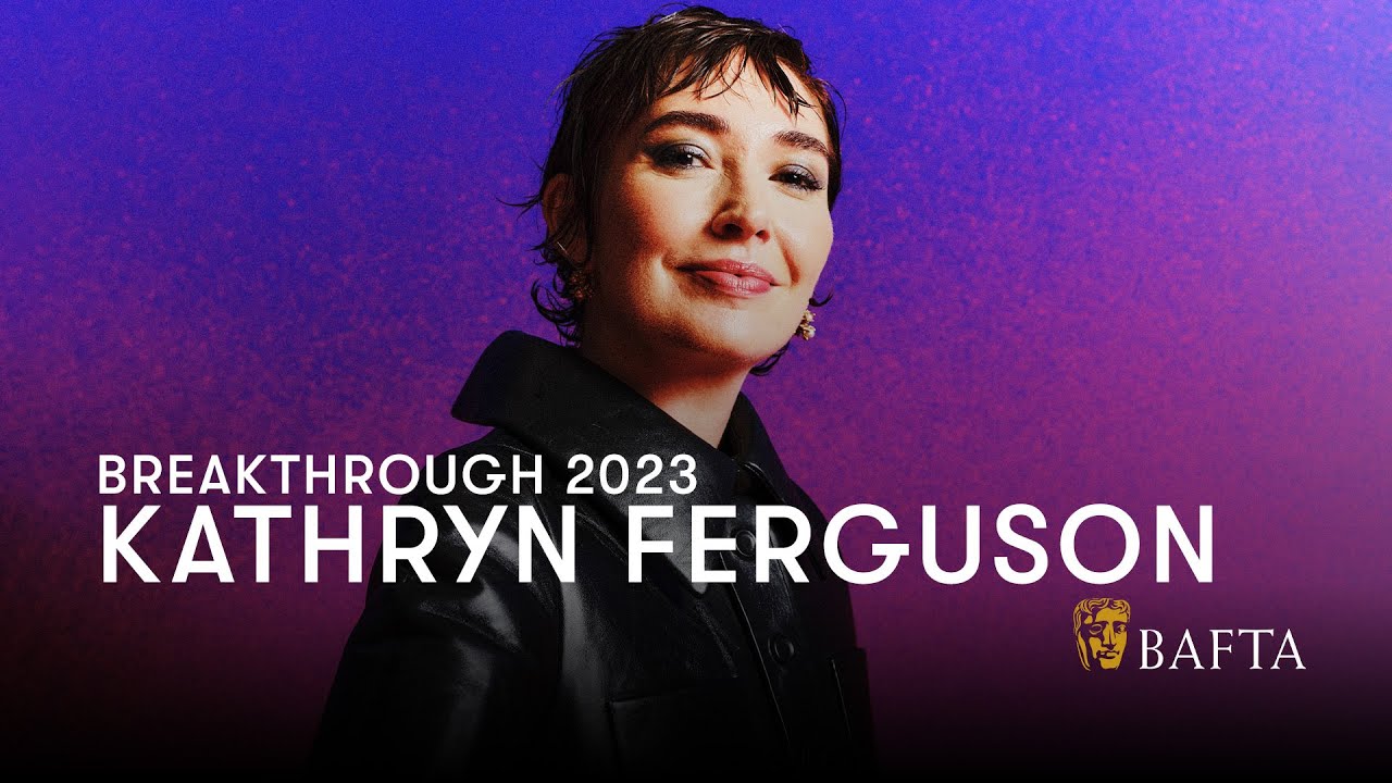 Kathryn Ferguson | BAFTA Breakthrough 2023